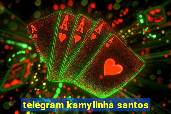 telegram kamylinha santos